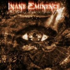 Inane Eminence : The Fading Light in Your Eyes